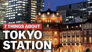 7 Things to know about Tokyo Station  japanguidecom [upl. by Enilrad538]