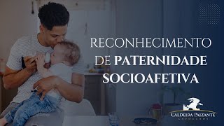 Reconhecimento de Paternidade Socioafetiva [upl. by Teleya]