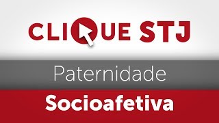 Clique STJ  Paternidade Socioafetiva 05102018 [upl. by Ardnazil]