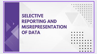 Selective reporting and misrepresentation of data [upl. by Hnil657]