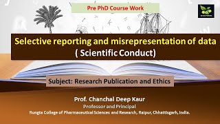 Selective reporting and misrepresentation of data  Scientific Conduct [upl. by Ademordna]