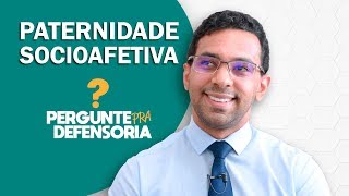 Paternidade socioafetiva O que é Como fazer o reconhecimento [upl. by Borlase110]